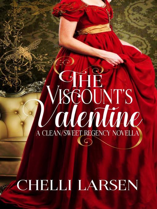Title details for The Viscount's Valentine by Chelli Larsen - Available